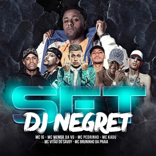 Set Dj Negret (feat. Mc Kadu, MC Menor da VG, Mc Vitão Do Savoy & Mc Bruninho da Praia) - Single album cover