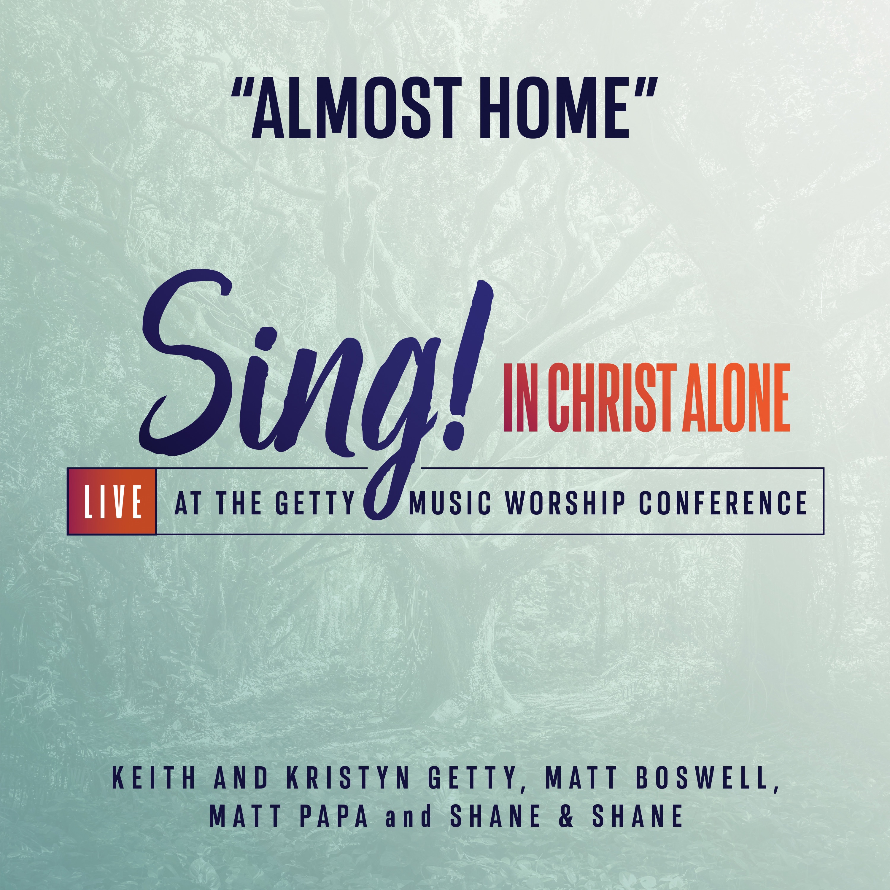 Almost Home (Live) [feat. Shane & Shane] - Single album cover