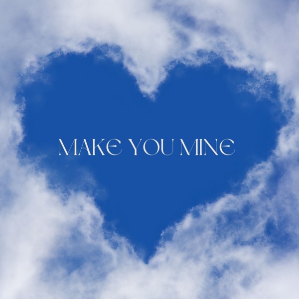 Make You Mine (feat. Badbhoi, Rijune & Versify) - Single album cover