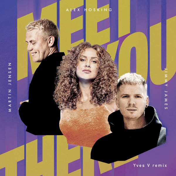Meet You There (feat. Jimmy James) [Yves V Remix] - Single album cover