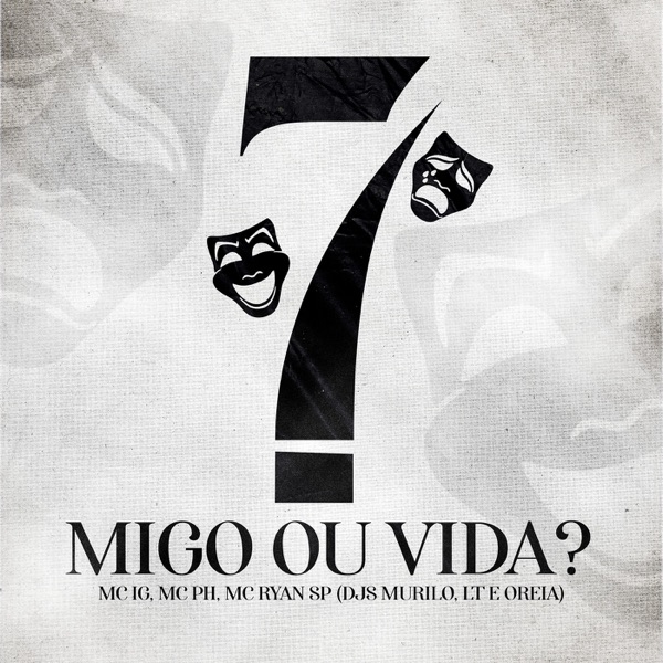 Migo ou Vida? (feat. MC Ryan SP, Murillo e LT no Beat & DJ Oreia) - Single album cover
