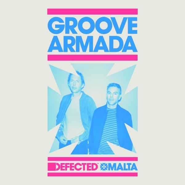Defected Malta: Groove Armada, Oct 7, 2023 (DJ Mix) album cover