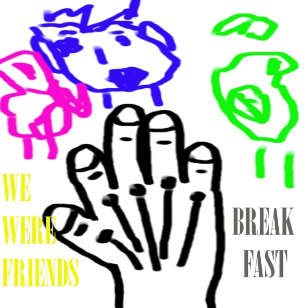 We Were Friends - Single album cover