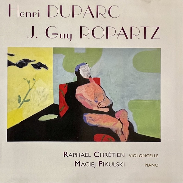 Henri Duparc - J.Guy Ropartz (Sonates pour violoncelle et piano) album cover