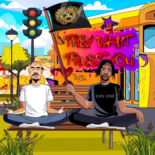 They Want Trust You (feat. Krs-One) [Radio Edit] - Single album cover