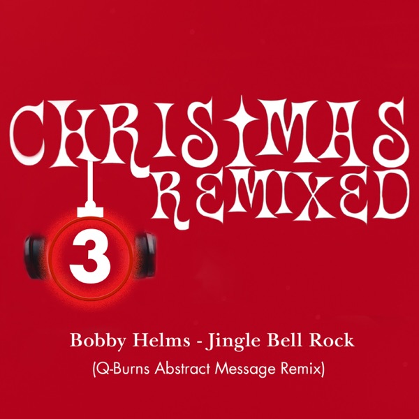 Jingle Bell Rock (Q-Burns Abstract Message Remix) - Single album cover