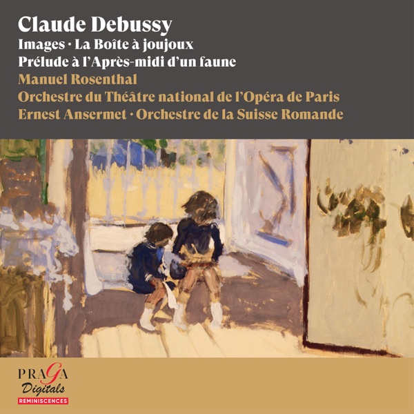 Claude Debussy: Prélude à l'Après-midi d'un faune, Images & La Boîte à joujoux album cover