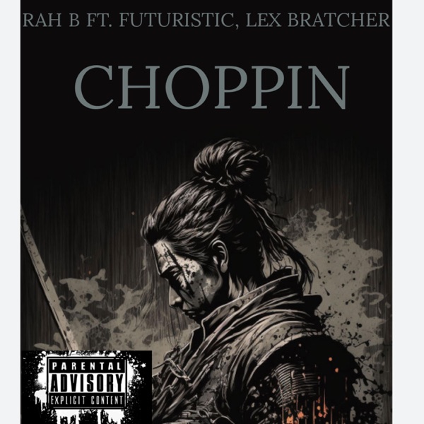 Choppin (feat. Lex Bratcher & Futuristic) - Single album cover
