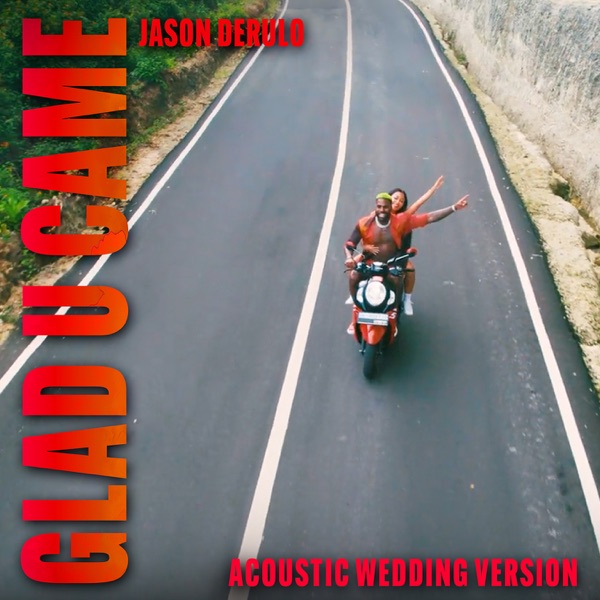 Glad U Came (Acoustic Wedding Version) - Single album cover