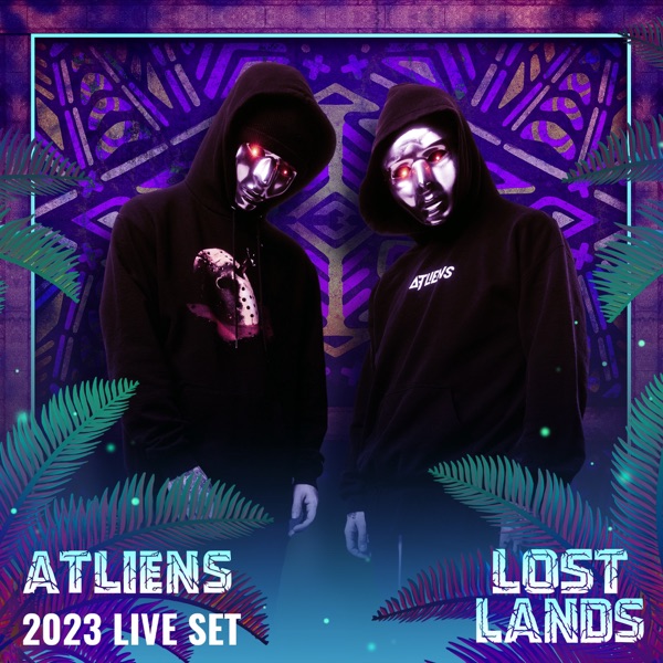 ATLiens Live at Lost Lands 2023 (DJ Mix) album cover
