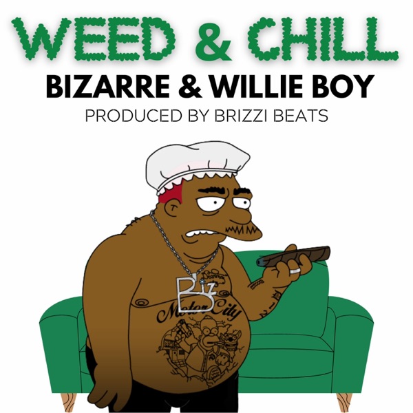 Weed & Chill (feat. Bizarre & Brizzi Beats) - Single album cover