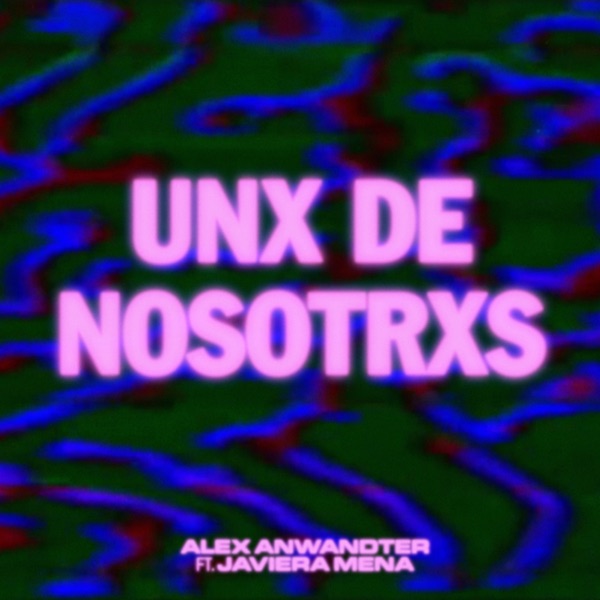 Unx de nosotrxs (feat. Javiera Mena) - Single album cover