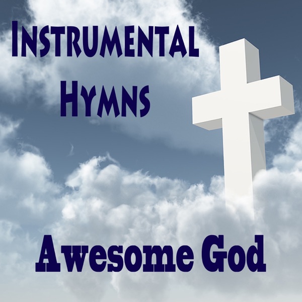 Instrumental Hymns: Awesome God album cover