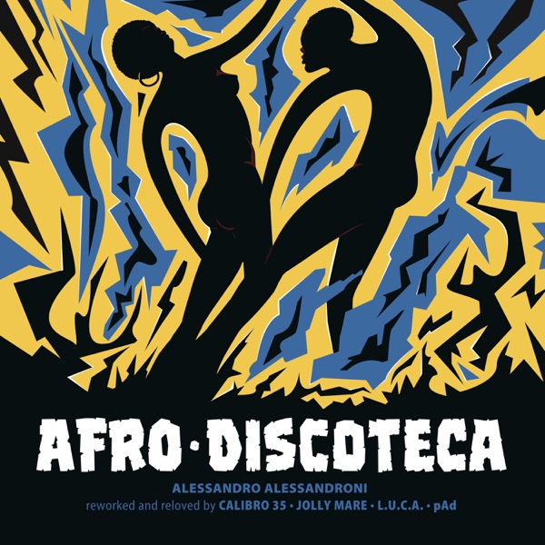 Afro Discoteca (feat. Calibro 35, pAd, Jolly Mare & L.U.C.A.) [Reworked and Reloved] - EP album cover