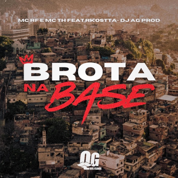BROTA NA BASE (feat. Mc TH, Mc RF & Mc Rkostta) - Single album cover