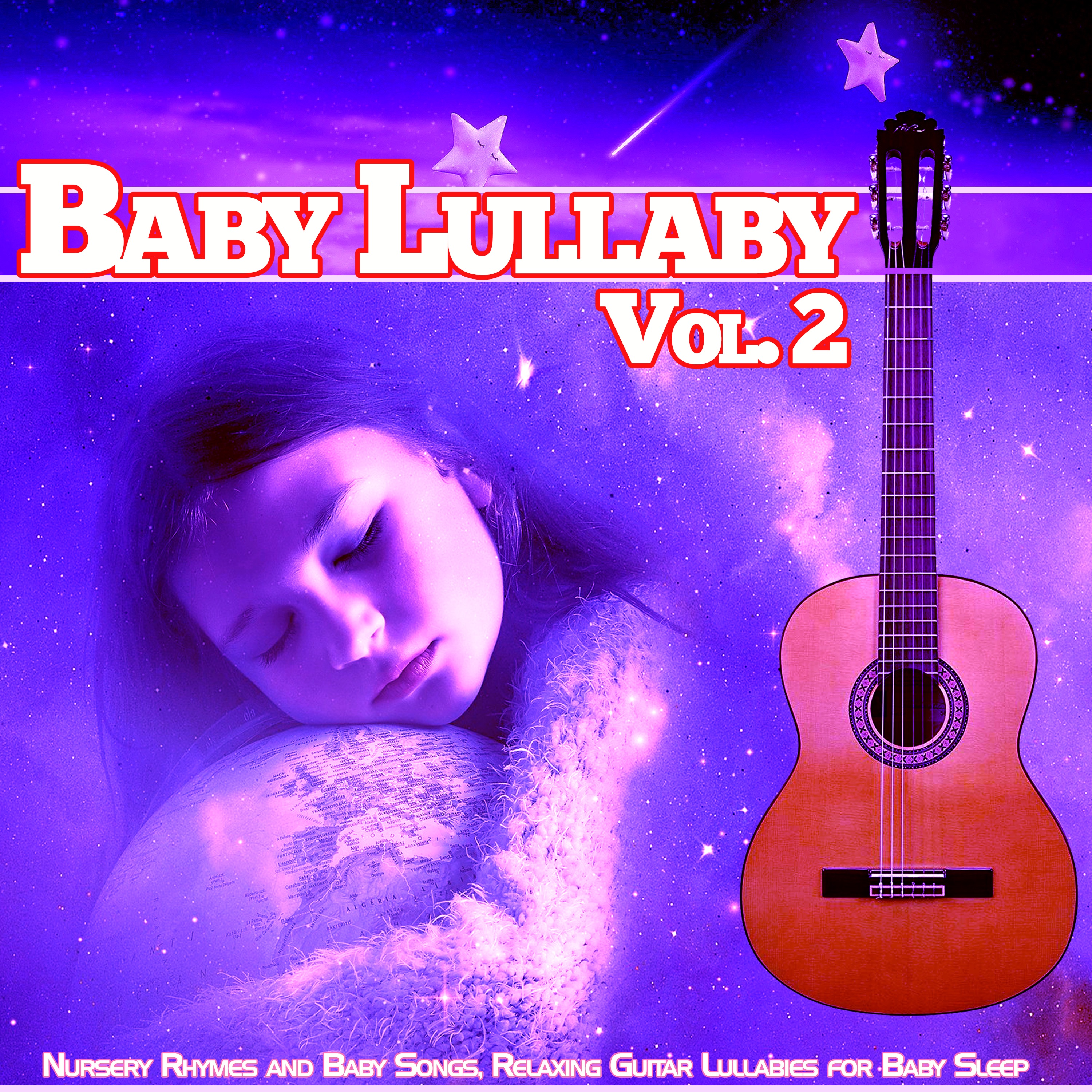 Baby Lullaby, Vol. 2: Nursery Rhymes and Baby Songs, Relaxing Guitar Lullabies for Baby Sleep album cover