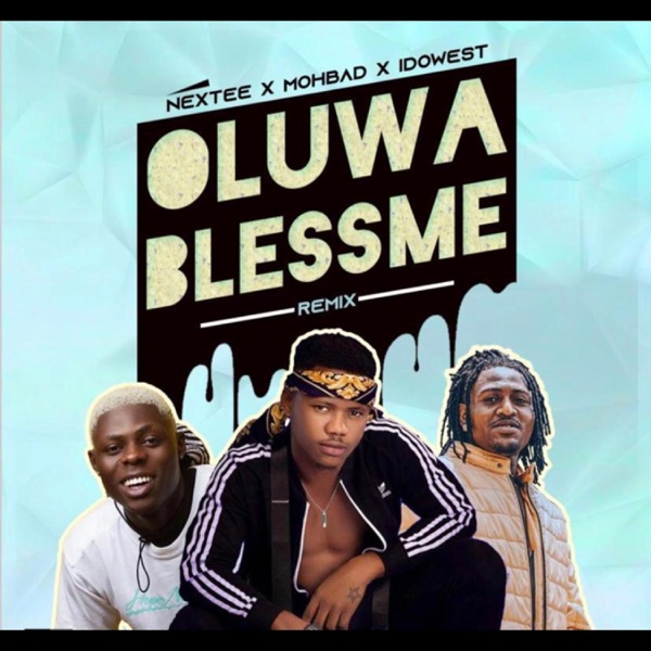 Oluwa Bless Me (Remix) [feat. MohBad & Idowest] - Single album cover