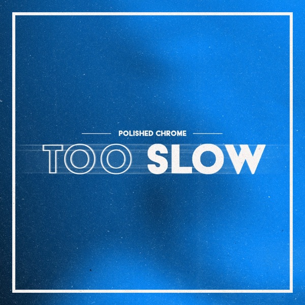 Too Slow - Single album cover
