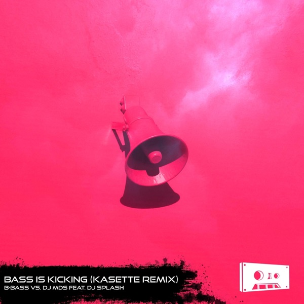 Bass Is Kicking (Kasette Remix) [feat. DJ Splash] - Single album cover