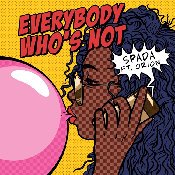 Everybody Who's Not (feat. Orion) - Single album cover