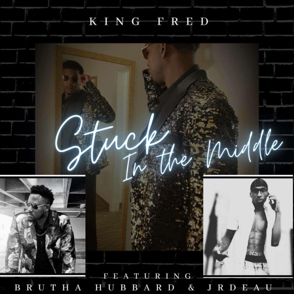Stuck In the Middle (feat. BRUTHA & JRDEAU$) - Single album cover