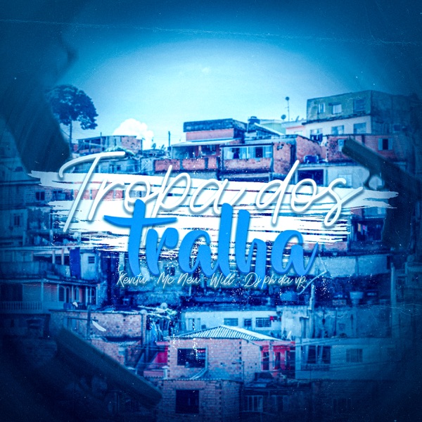 Tropa dos Tralha (feat. Kevitu) - Single album cover
