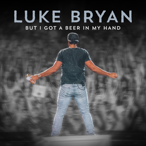 But I Got A Beer In My Hand - Single album cover