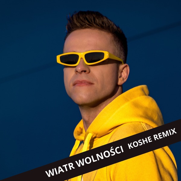 Wiatr wolności (KOSHE Remix) - Single album cover