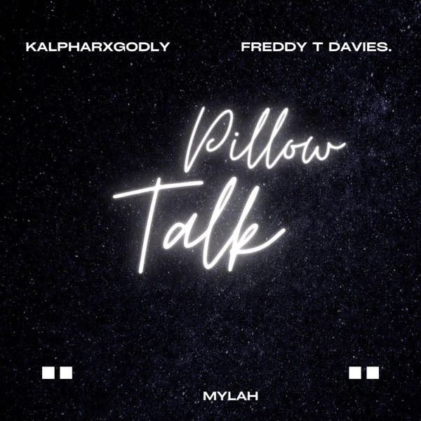 Pillow Talk (feat. Mylah & Freddy T Davis) - Single album cover