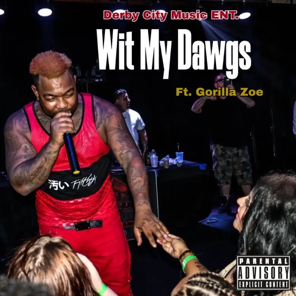Wit My Dawgs (feat. Gorilla Zoe) - Single album cover