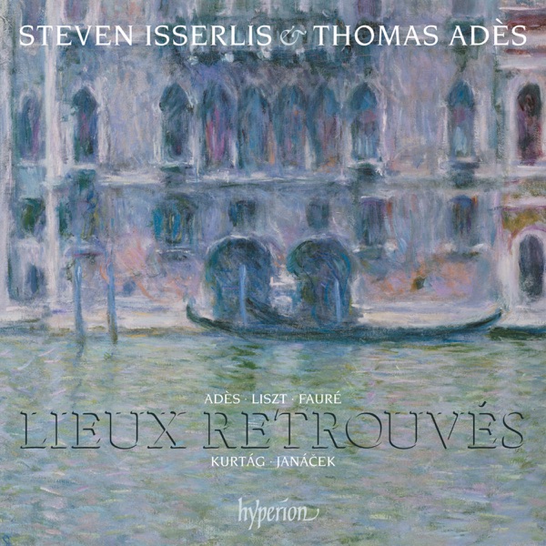 Lieux retrouvés: Music for Cello & Piano – Liszt, Fauré, Janáček, Kurtág, Adès album cover