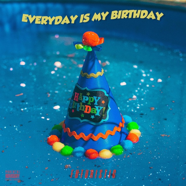 Everyday Is My Birthday - Single album cover
