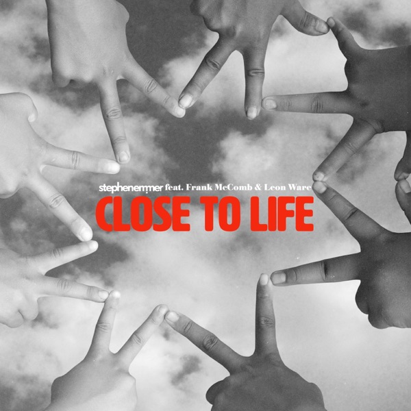 Close to Life (feat. Frank McComb & Leon Ware) - Single album cover