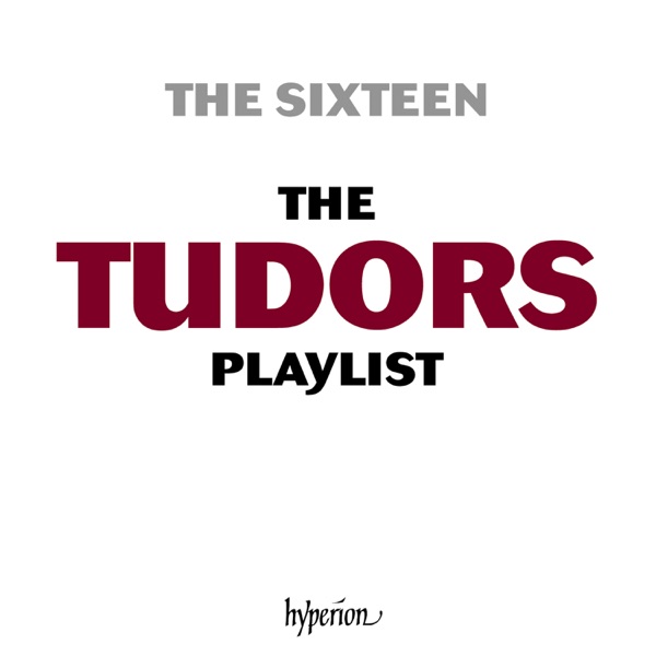 The Sixteen Tudors Playlist album cover