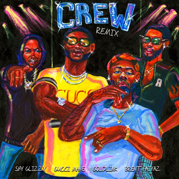 Crew (Remix) [feat. Gucci Mane, Brent Faiyaz & Shy Glizzy] - Single album cover