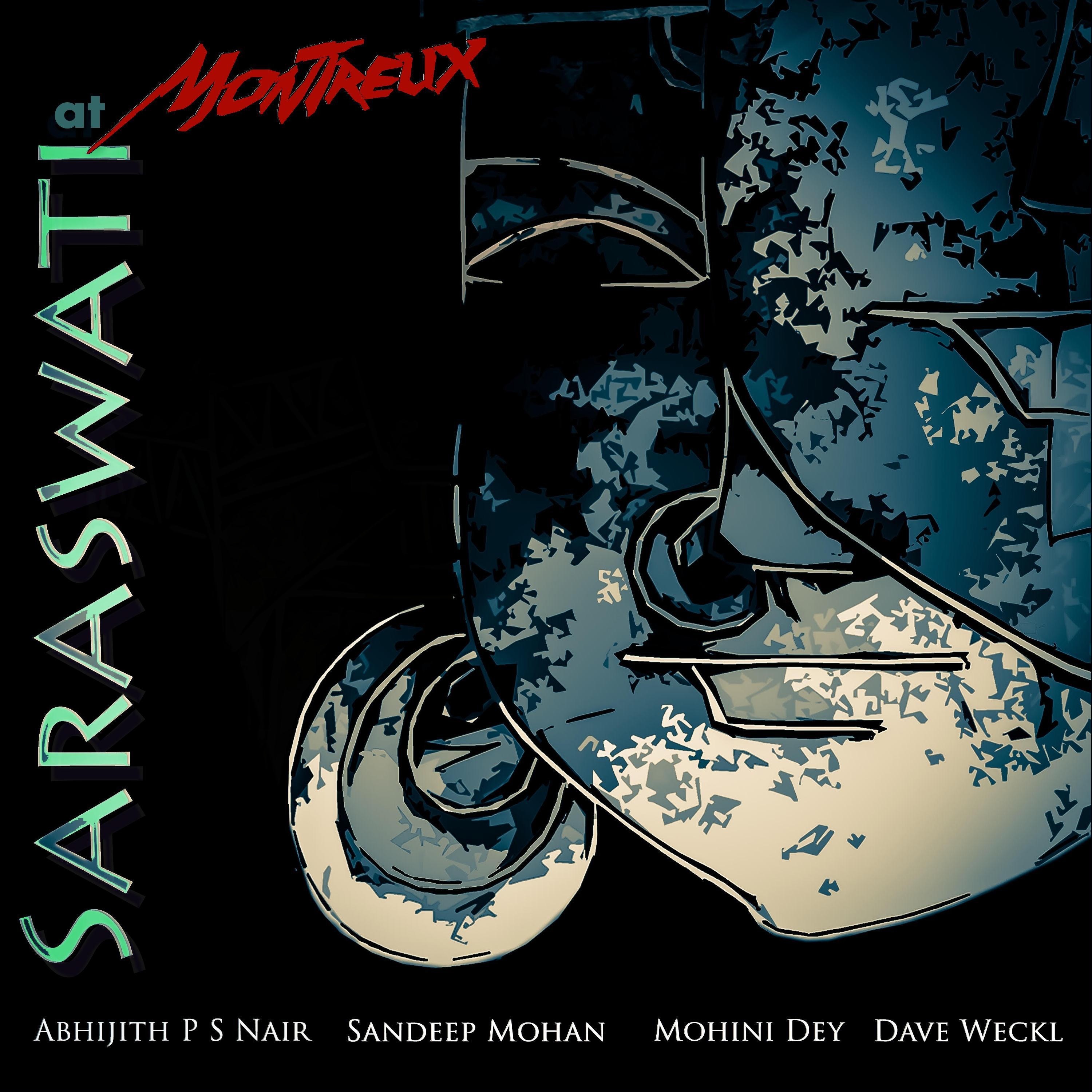Saraswati at Montreux (feat. Mohini Dey & Dave Weckl) - Single album cover