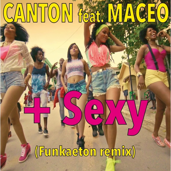 +Sexy (feat. Maceo) [Funkaeton Remix] - Single album cover