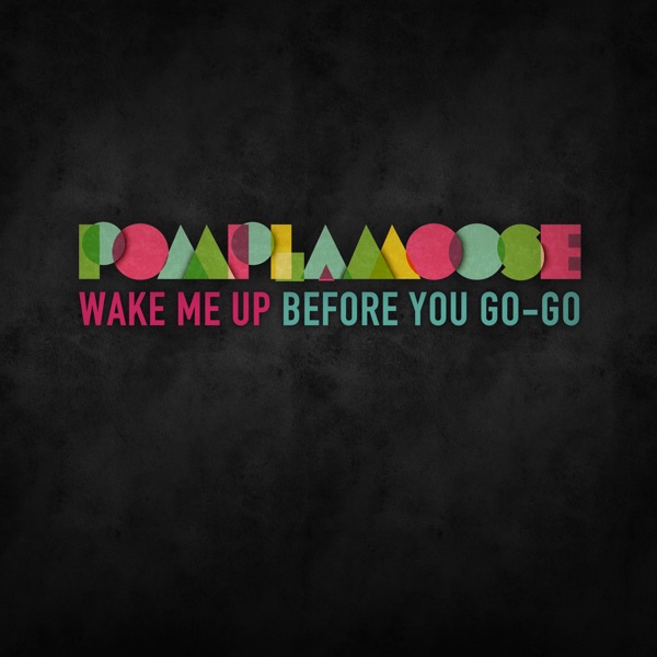 Wake Me Up Before You Go-Go - Single album cover