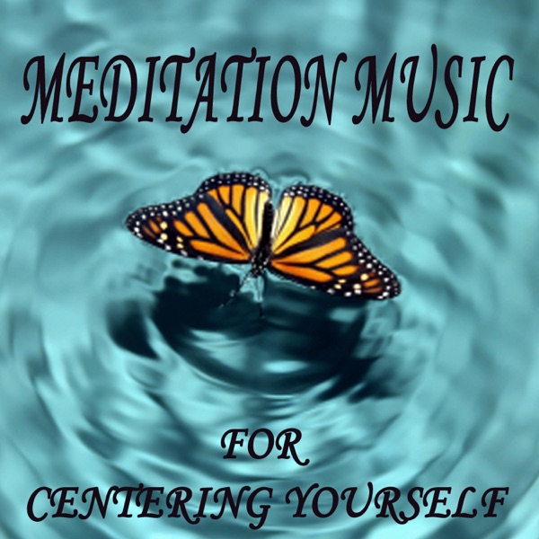 Meditation Music for Centering Yourself album cover