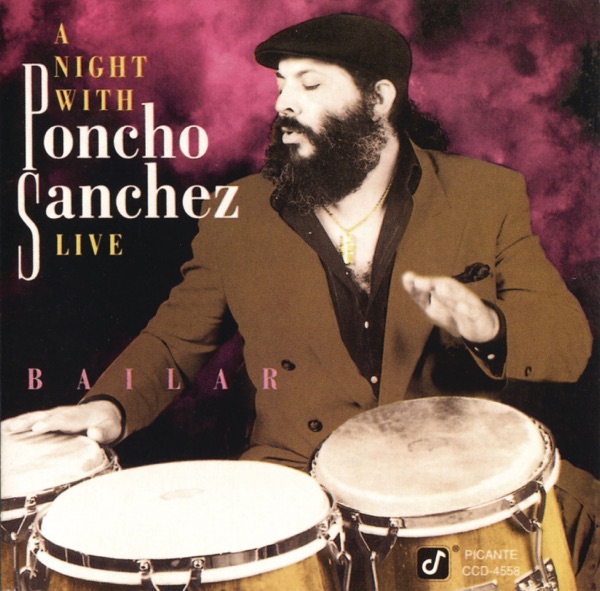 A Night With Poncho Sánchez - Bailar (Live) album cover