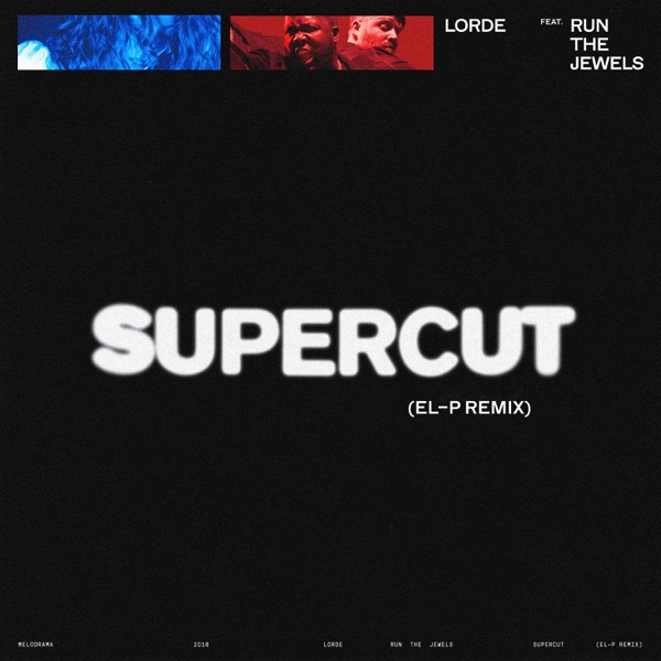 Supercut (El-P Remix) [feat. Run The Jewels] - Single album cover