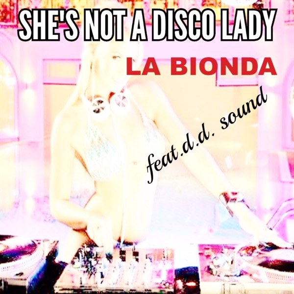 She's Not a Disco Lady (feat. D.D. Sound) [High Energy] - Single album cover