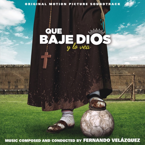 Que bajé Dios y lo vea (Original Motion Picture Soundtrack) album cover