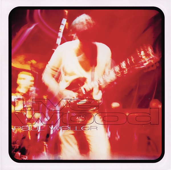 Paul Weller: Live Wood album cover