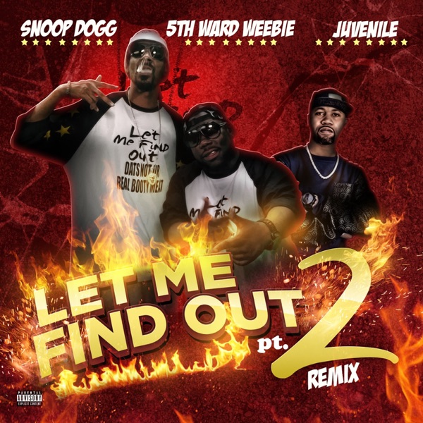 Let Me Find out, Pt. 2 (Remix) [feat. Snoop Dogg & Juvenile] - Single album cover