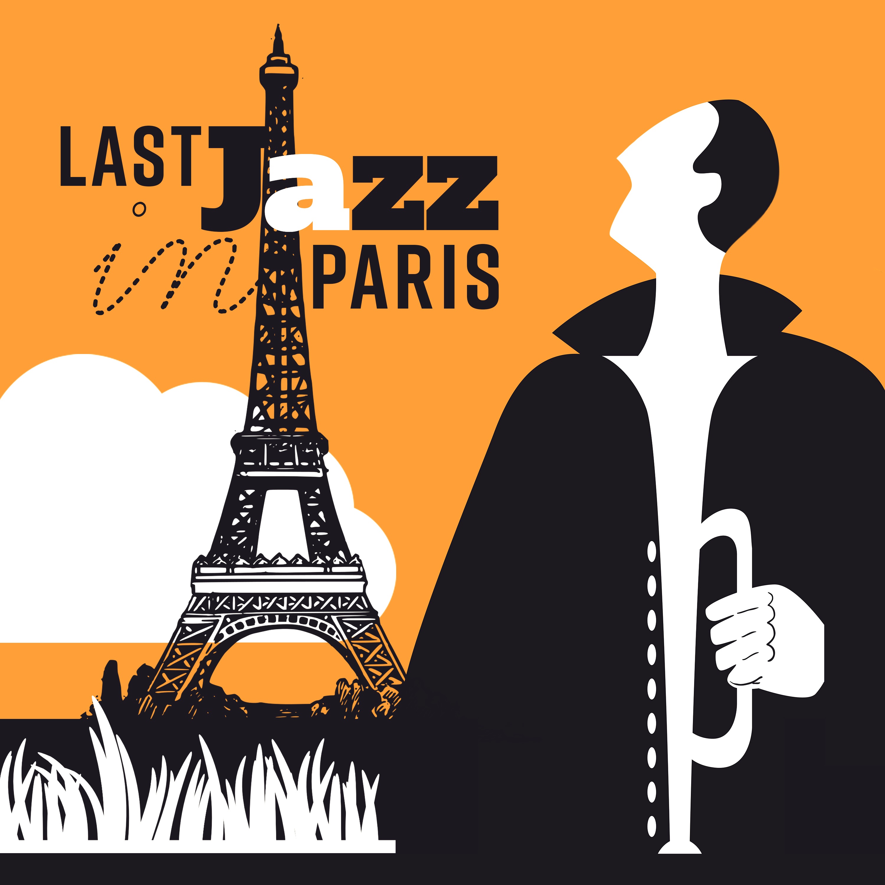Last Jazz in Paris - Smooth Lounge, Relaxing Background Music, Cafe and Coffee Shop, Bar and Restaur album cover