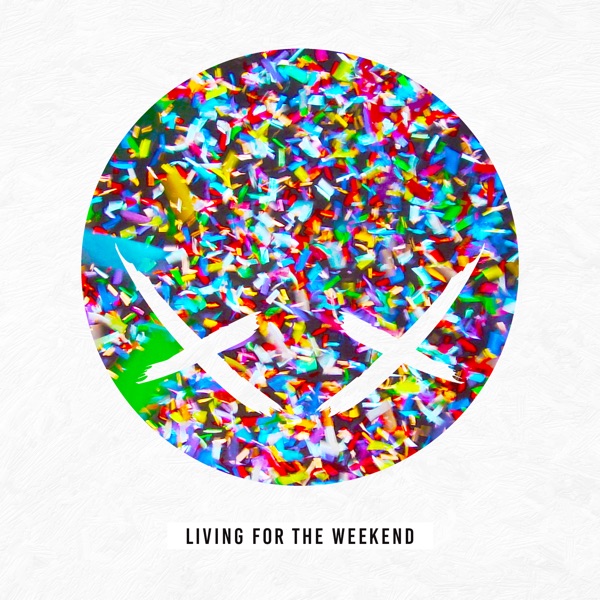 Living for the Weekend - Single album cover