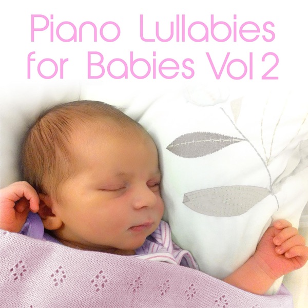 Piano Lullabies for Babies, Vol. 2 album cover