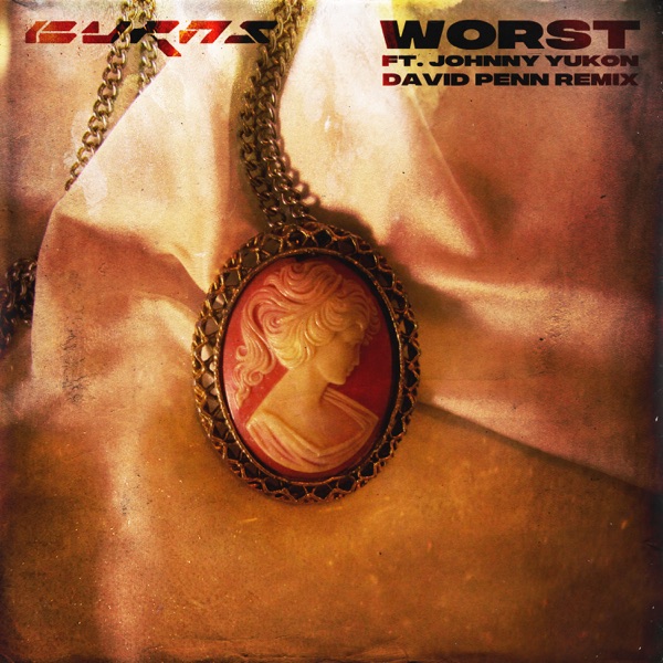 Worst (feat. Johnny Yukon) [David Penn Remix] - Single album cover