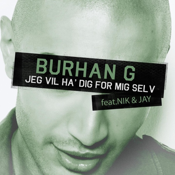 Jeg Vil Ha' Dig For Mig Selv (feat. Nik & Jay) - Single album cover